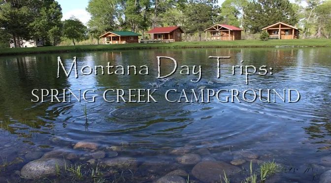 Montana's Hidden Gem: Spring Creek Campground - Where Nature Meets Adventure